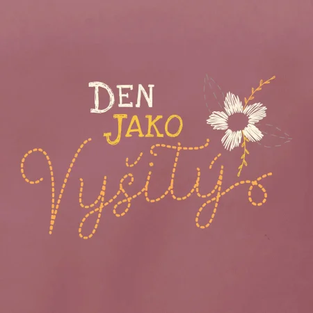 Den jako vyšitý