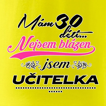 Mám 30 dětí, jsem učitelka