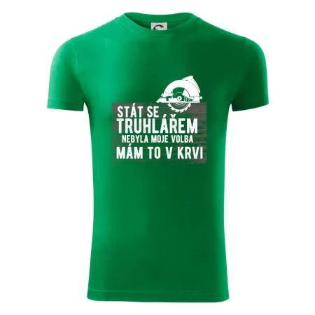 Stát se truhlářem nebyla moje volba