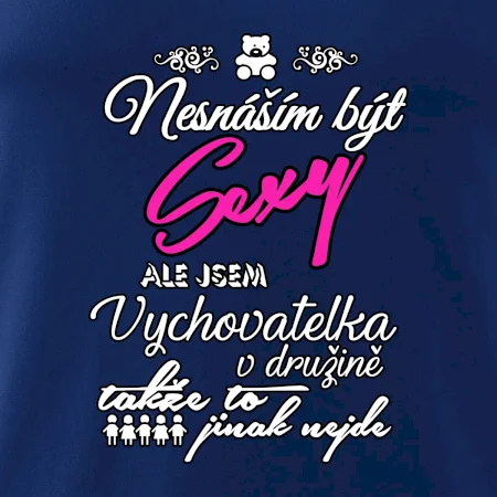 Nesnáším být sexy - vychovatelka v družině