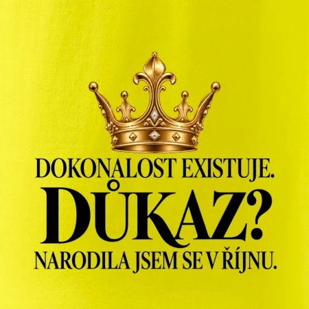 Dokonalost existuje narodila jsem se v říjnu zlatá korunka