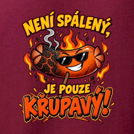 Není spálený, je pouze křupavý!