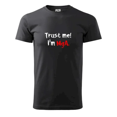 Trust me I´m  MgA. / Věř mi jsem MgA.