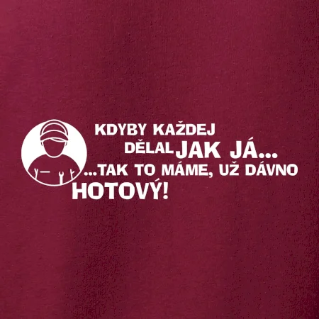 Opravář - kdyby každej dělal jak já, tak to máme už dávno hotový