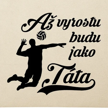 Až vyrostu budu jako táta Volejbal