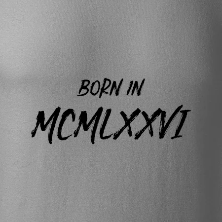 Born in - Římské číslo 1976