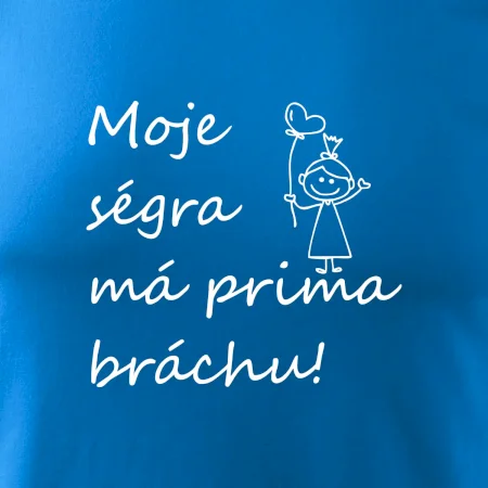 Moje ségra má prima bráchu!