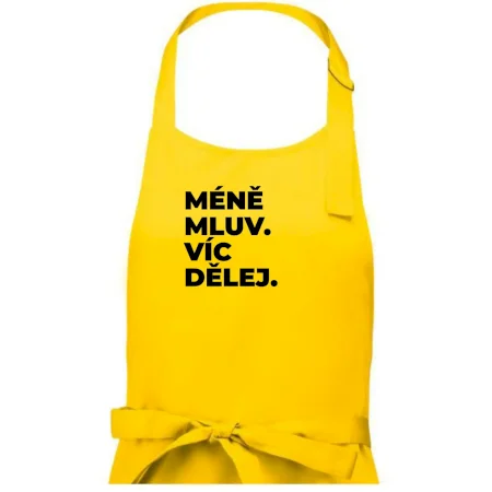 MÉNĚ MLUV. VÍC DĚLEJ.