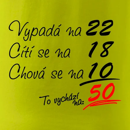 Vypadá, cítí se, chová se - 50 let