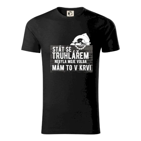 Stát se truhlářem nebyla moje volba
