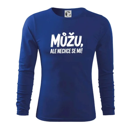 Můžu, ale nechce se mi