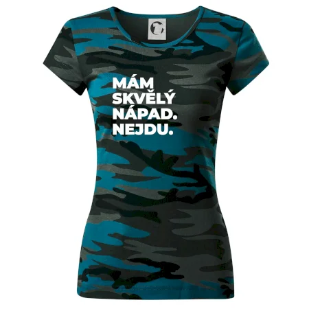 MÁM SKVĚLÝ NÁPAD. NEJDU.