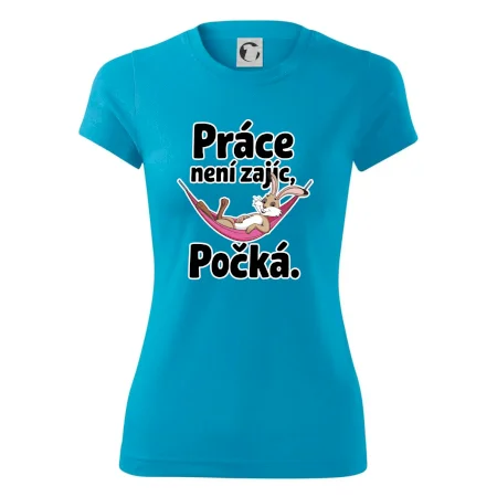 Práce není zajíc, počká.