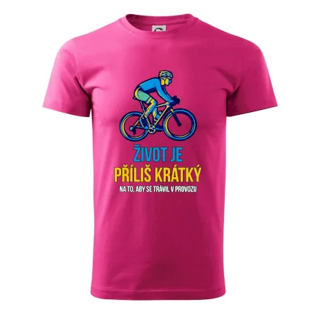 Život je příliš krátký, aby se trávil v provozu
