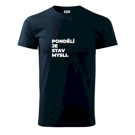 PONDĚLÍ JE STAV MYSLI.