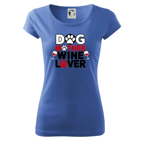 Dog mother wine lover