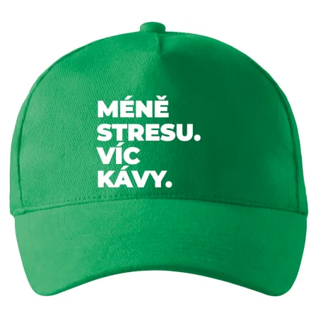 MÉNĚ STRESU.VÍC KÁVY.