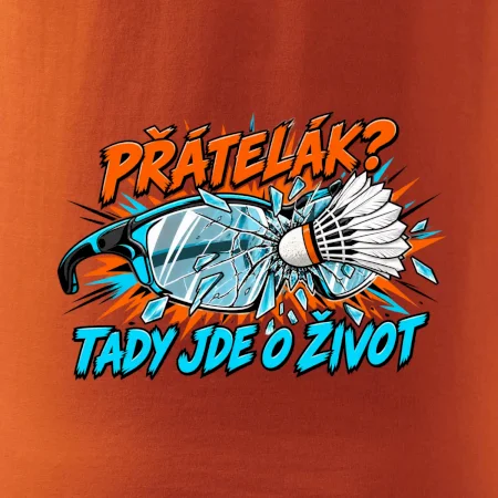 Badminton přátelák o život