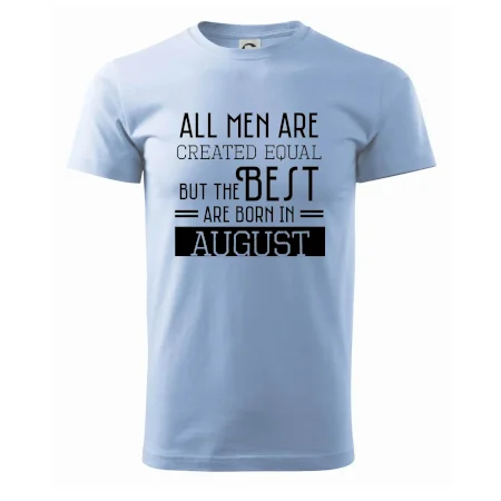 All men are created equal august