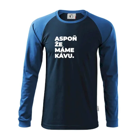 ASPOŇ ŽE MÁME KÁVU.
