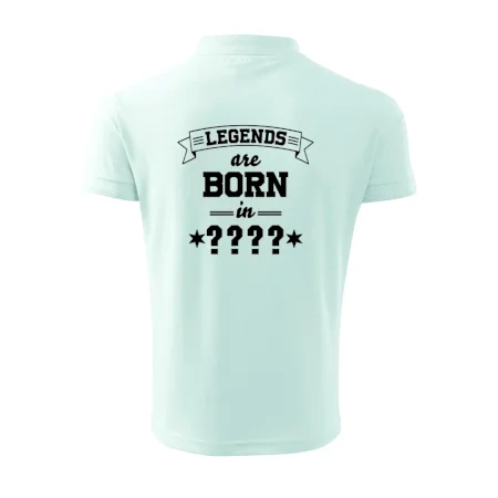 Legends are born in (tvůj měsíc narození)