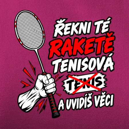 Badmintonová raketa není tenisová