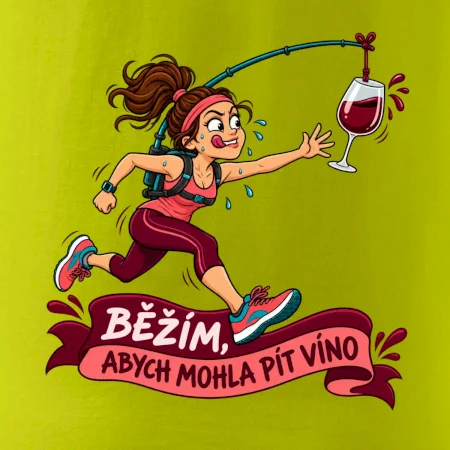 Běžím abych mohla pít víno
