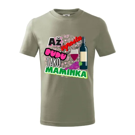 Až vyrostu budu jako maminka - víno