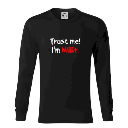 Trust me I´m  MUDr. / Věř mi jsem MUDR.