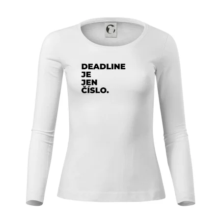 DEADLINE JE JEN ČÍSLO.