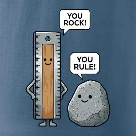 You rock, you rule!