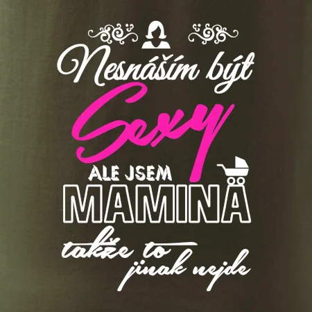 Nesnáším být sexy - Mamina
