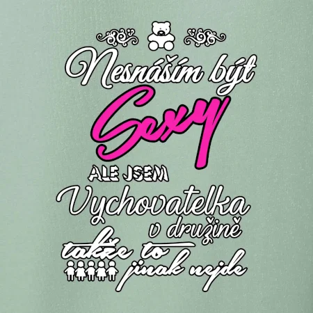 Nesnáším být sexy - vychovatelka v družině