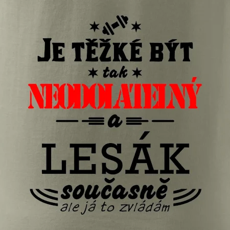 Je těžké být neodolatelný lesák