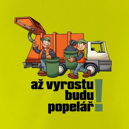 Až vyrostu budu popelářem