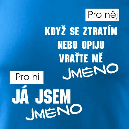 Když se ztratím vraťte mě / Já jsem