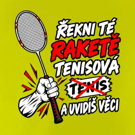 Badmintonová raketa není tenisová