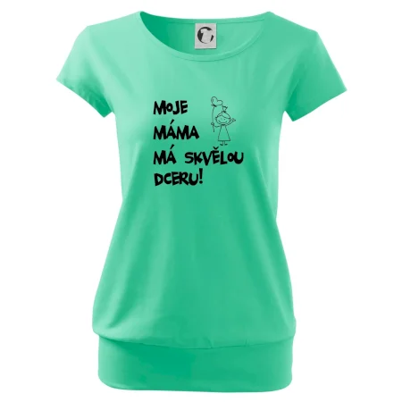 Moje máma má skvělou dceru
