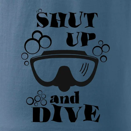 Shut up and dive