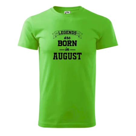 Legends are born in August