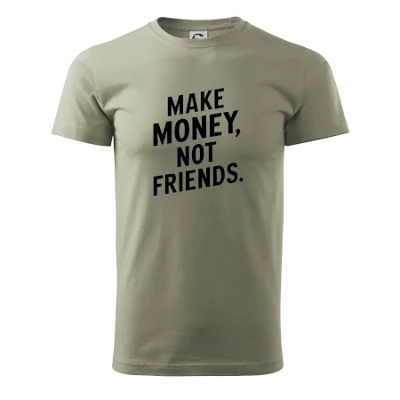 Make money not friends tiskací