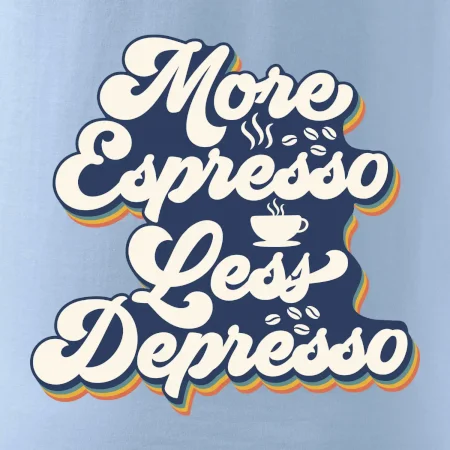 More espresso less depresso