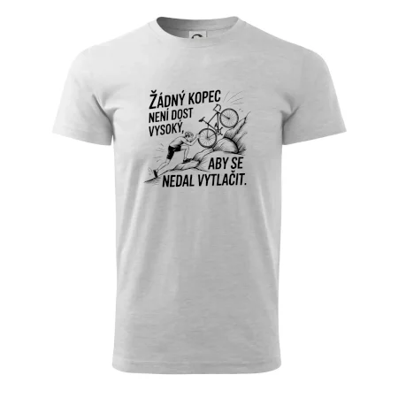 Žádný kopec není dost vysoký, aby se nedal vytlačit