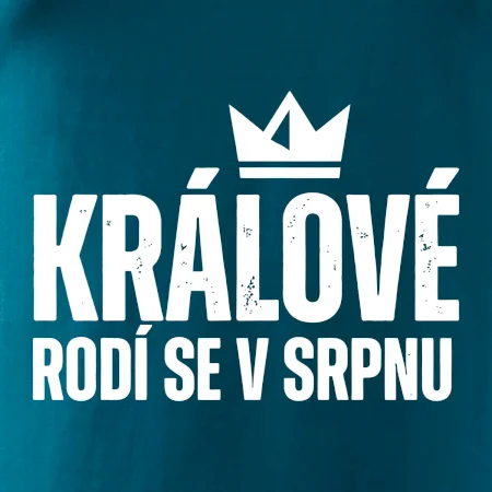 Jednoduchý nápis - Králové se rodí v srpnu