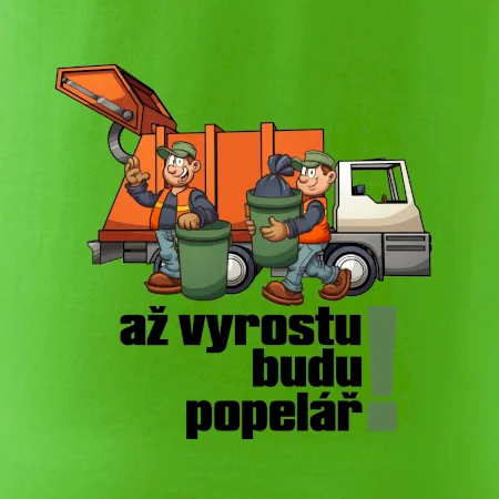 Až vyrostu budu popelářem