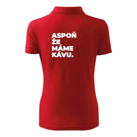 ASPOŇ ŽE MÁME KÁVU.
