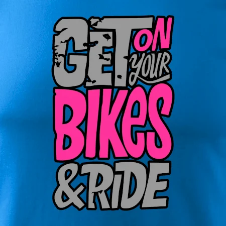 Get on your bikes