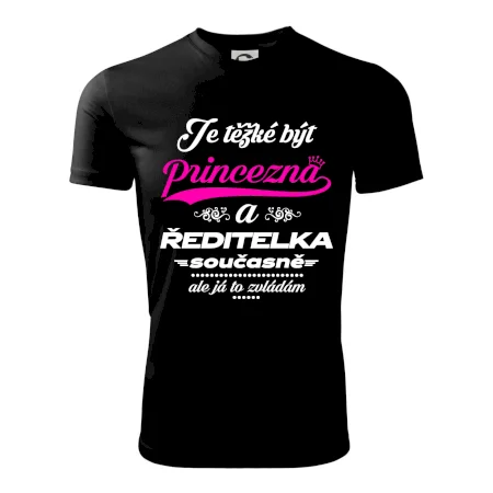 Je těžké být princezna - ředitelka