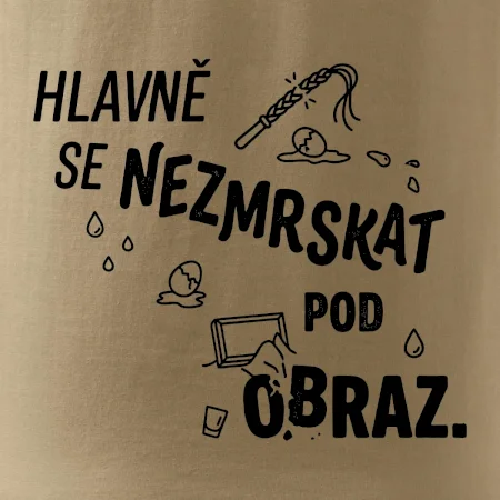 Hlavně se nezmrskat pod obraz