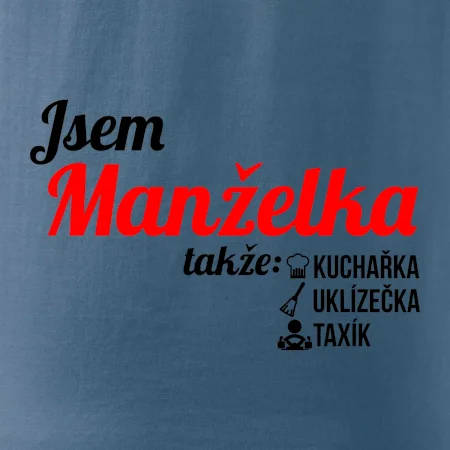 Jsem manželka-uklizečka-kuchařka-taxík